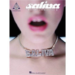 Saliva   Every Six Seconds Saliva 9780634032059 Books