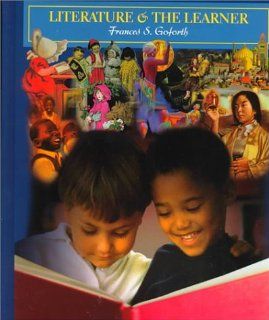 Literature and the Learner (with InfoTrac ) (9780534540975) Francis S. Goforth, Francis Goforth Books