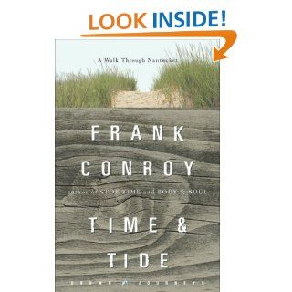 Time and Tide A Walk Through Nantucket (Crown ) eBook Frank Conroy Kindle Store