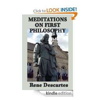 Meditation on First Philosophy eBook Rene Descartes Kindle Store