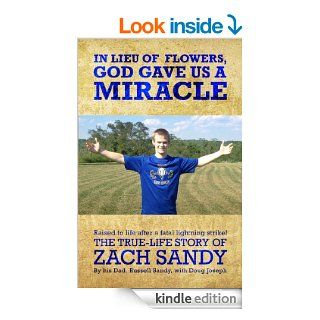 In Lieu Of Flowers God Gave Us A Miracle The True Life Story Of Zach Sandy eBook Russell Sandy, Doug Joseph Kindle Store