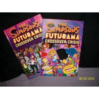The Simpsons/Futurama Crossover Crisis Matt Groening, Bill Morrison 9780810988378 Books