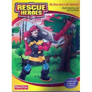 FISHER PRICE RESCUE HEROES GIANT COLORING & ACTIVITY BOOKS   No One Gets Left Behind Modern Publishing 9780766609150 Books
