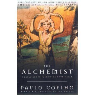 The Alchemist, A Fable About Following Your Dream Paulo Coelho 9780062502186 Books