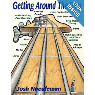 Getting Around The Bass Josh Needleman, Courtney Toriumi, Susan Selby 9780615909035 Books