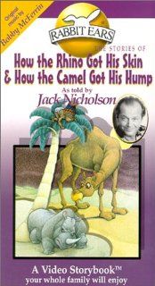 Rabbit Ears   How the Rhino Got His Skin/How the Camel Got His Hump [VHS] Jack Nicholson, Bobby Mcferrin Movies & TV
