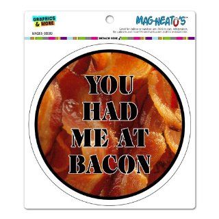 You Had Me At Bacon   Circle MAG NEATO'STM Automotive Car Refrigerator Locker Vinyl Magnet Automotive