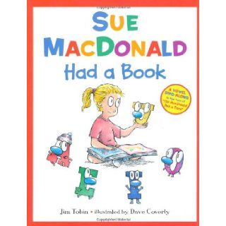 Sue MacDonald Had a Book (9780805087666) Jim Tobin, Dave Coverly Books