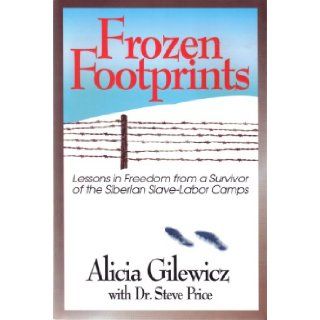 Frozen Footprints Alicia Gilewicz 9780963266781 Books