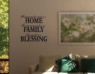 HAVING SOMEWHERE TO GO IS A HOME HAVING SOMEONE TO LOVE IS A FAMILY HAVING BO  Vinyl Wall Decal