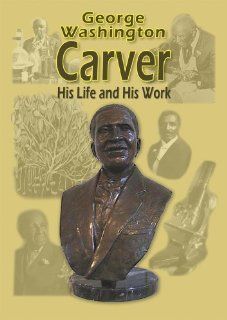 George Washington Carver   His Life and His Works DVD Various, James Whitefield   Kaw Valley Films Movies & TV