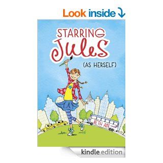 Starring Jules #1 Starring Jules (As Herself)   Kindle edition by Beth Ain. Children Kindle eBooks @ .