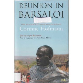 Reunion in Barsaloi Corinne Hofmann 9781905147137 Books