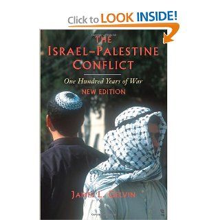The Israel Palestine Conflict One Hundred Years of War (9780521716529) James L. Gelvin Books