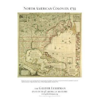 North American Colonies 1733 Poster, Full Color The Gilder Lehrman Collection Books