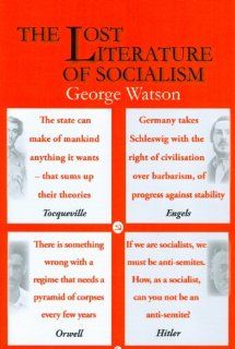 The Lost Literature of Socialism George Watson 9780718892272 Books