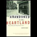 Abandoned in the Heartland