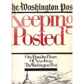 Keeping posted One hundred years of news from the Washington post Laura Longley Babb 9780884750062 Books