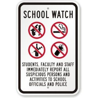 School Watch, Students, Faculty And Staff Immediately Report All Suspicious Persons Sign, 18" x 12" Industrial Warning Signs