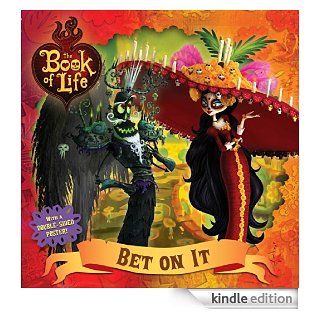 Bet on It (The Book of Life)   Kindle edition by Inc. Reel FX. Children Kindle eBooks @ .