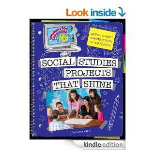 Super Smart Information Strategies Social Studies Projects that Shine (Information Explorer) eBook Sara Wilkie Kindle Store