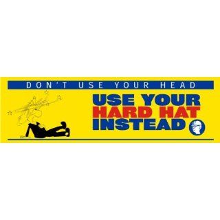 Don't Use Your Head, Use Your Hard Hat Instead Banner, 96" x 28" Industrial Warning Signs