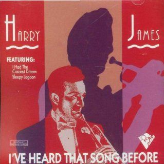 Harry James I've Heard That Song Before Music