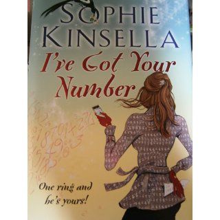 I've Got Your Number A Novel Sophie Kinsella 9780385342063 Books