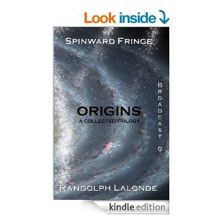Origins (Spinward Fringe Book 0)   Kindle edition by Randolph Lalonde. Science Fiction & Fantasy Kindle eBooks @ .