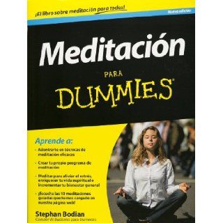 Meditacion para Dummies (Spanish Edition) Stephan Bodian 9786070716980 Books