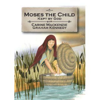 Moses the Child Kept by God (Bible Alive) Carine MacKenzie 9781845503307  Children's Books