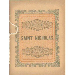 A Visit From St. Nicholas with Original Cuts [Facsimile of 1849 Edition] This Is a Happy Re creation of the 1849 Illustrated Edition of Which Only Two Copies Are Known to Exist. That From Which This Facsimile Was Reproduced Clement C. Moore, T C Boyd Boo