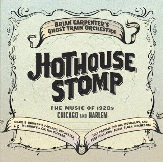Hothouse Stomp Music of 1920s Chicago & Harlem Music