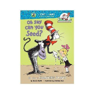 The Cat in the Hat Knows a Lot About That Oh Say Can You Seed? Book 9780375810954 Books