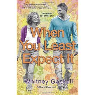 When You Least Expect It A Novel Whitney Gaskell 9780553386271 Books