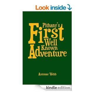 Pithany's First Well Known Adventure eBook Antonae Webb Kindle Store