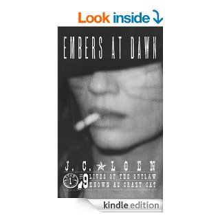 Embers at Dawn (The 9 Lives of The Outlaw known as Crazy Cat Book 1) eBook J.C. Loen Kindle Store