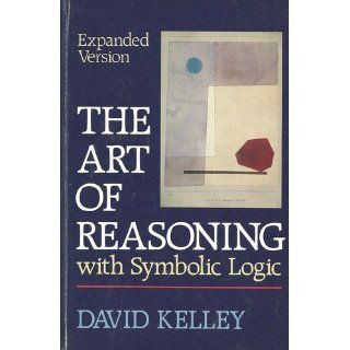 Art of Reasoning with Symbolic Logic David Kelley 9780393959130 Books