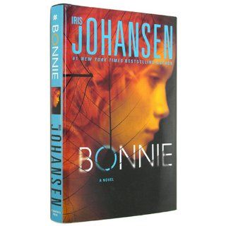 Bonnie (Eve Duncan) Iris Johansen 9780312651220 Books
