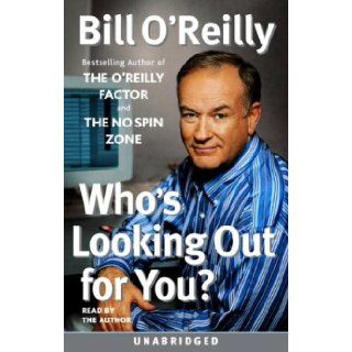 Who's Looking Out For You? Bill O'Reilly 9780739306482 Books
