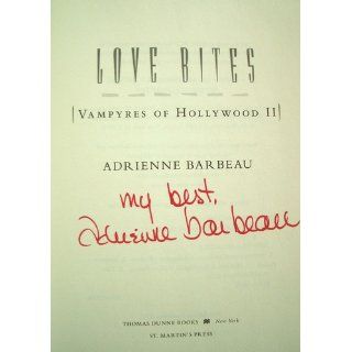 Love Bites (Vampyres of Hollywood) Adrienne Barbeau 9780312367282 Books