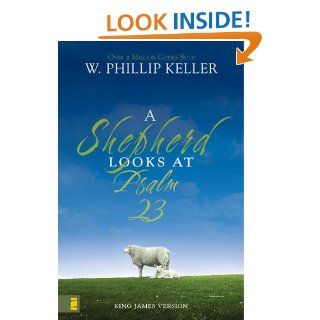 A Shepherd Looks at Psalm 23 W. Phillip Keller 9780310291428 Books