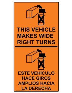 This Vehicle Makes Wide Right Turns Bilingual Sign NHB 14310  Message Boards 