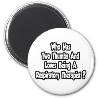 Respiratory Therapist JokeTwo Thumbs Magnets