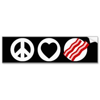 Peace Love Bacon Bumper Stickers