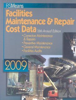 RS Means Facilities Maintenance & Repair Cost Data (Means Facilities Maintenance & Repair Construction Cost Data) Stephen C. Plotner, Christopher Babbitt, Ted Baker, Barbara Balboni, Robert A. Bastoni 9780876291757 Books