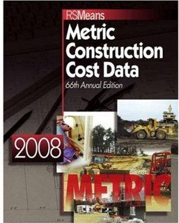 RS Means Metric Construction Cost Data John H. Chiang, Eugene R. Spencer 9780876290491 Books