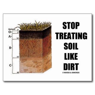 Stop Treating Soil Like Dirt (Soil Horizons) Postcards