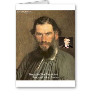 Tolstoy "Nietzsche  Stupid" Quote Gifts Tees Etc Greeting Cards