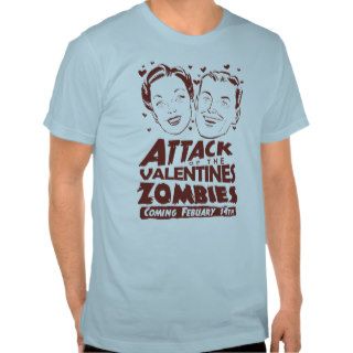 Attack of the Valentines Zombies T Shirt